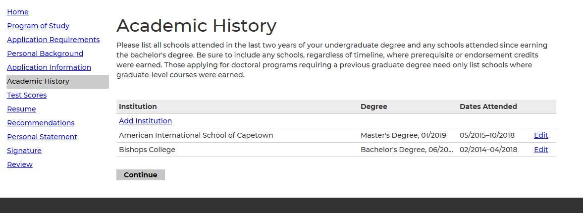 Screenshot of the graduate application Academic History section showing instructions to list schools attended, a table of institutions with degrees and dates attended, options to add or edit institutions, and a Continue button at the bottom. A left navigation menu highlights Academic History among other application sections.