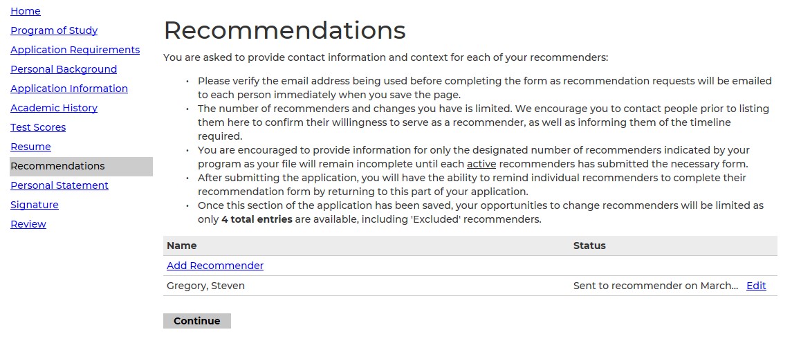 Screenshot of the Recommendations section of the graduate application showing instructions for providing recommender contact information, a table listing recommenders and their status, an option to add or edit a recommender, and a Continue button. The left navigation menu highlights Recommendations among other application sections.