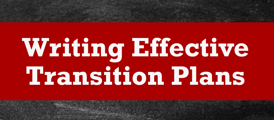 Graphic image with text - Writing Effective Transition Plans