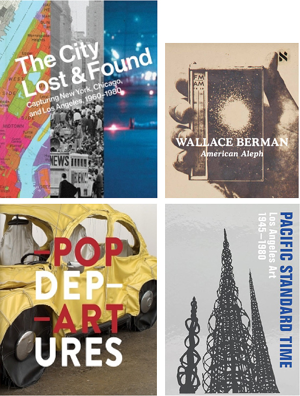 Four book covers displayed in a grid: ‘The City Lost & Found’ featuring maps and city imagery; ‘Wallace Berman: American Aleph’ showing hands holding a small book with a bright light; ‘Pop Departures’ with a yellow sculptural car-like form; and ‘Pacific Standard Time: Los Angeles Art 1945–1980’ showing tall, abstract sculptural towers.