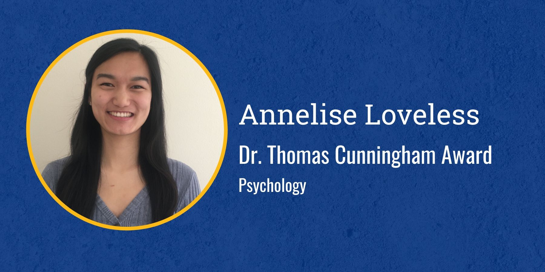 Photo of Annalise Loveless and text Dr. Thomas Cunningham award, Psychology
