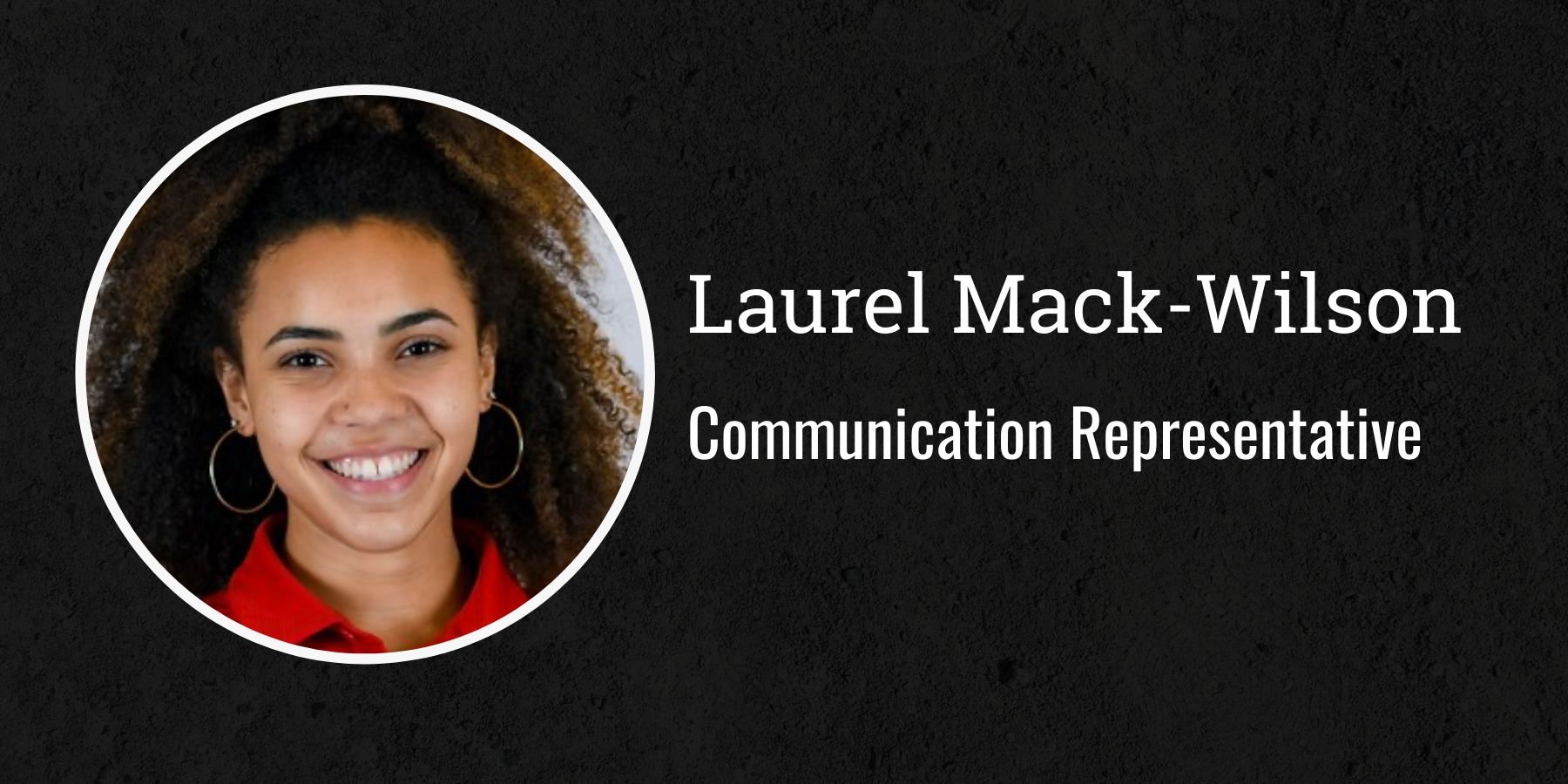 Photo of Laurel Mack-Wilson with text Communication Representative