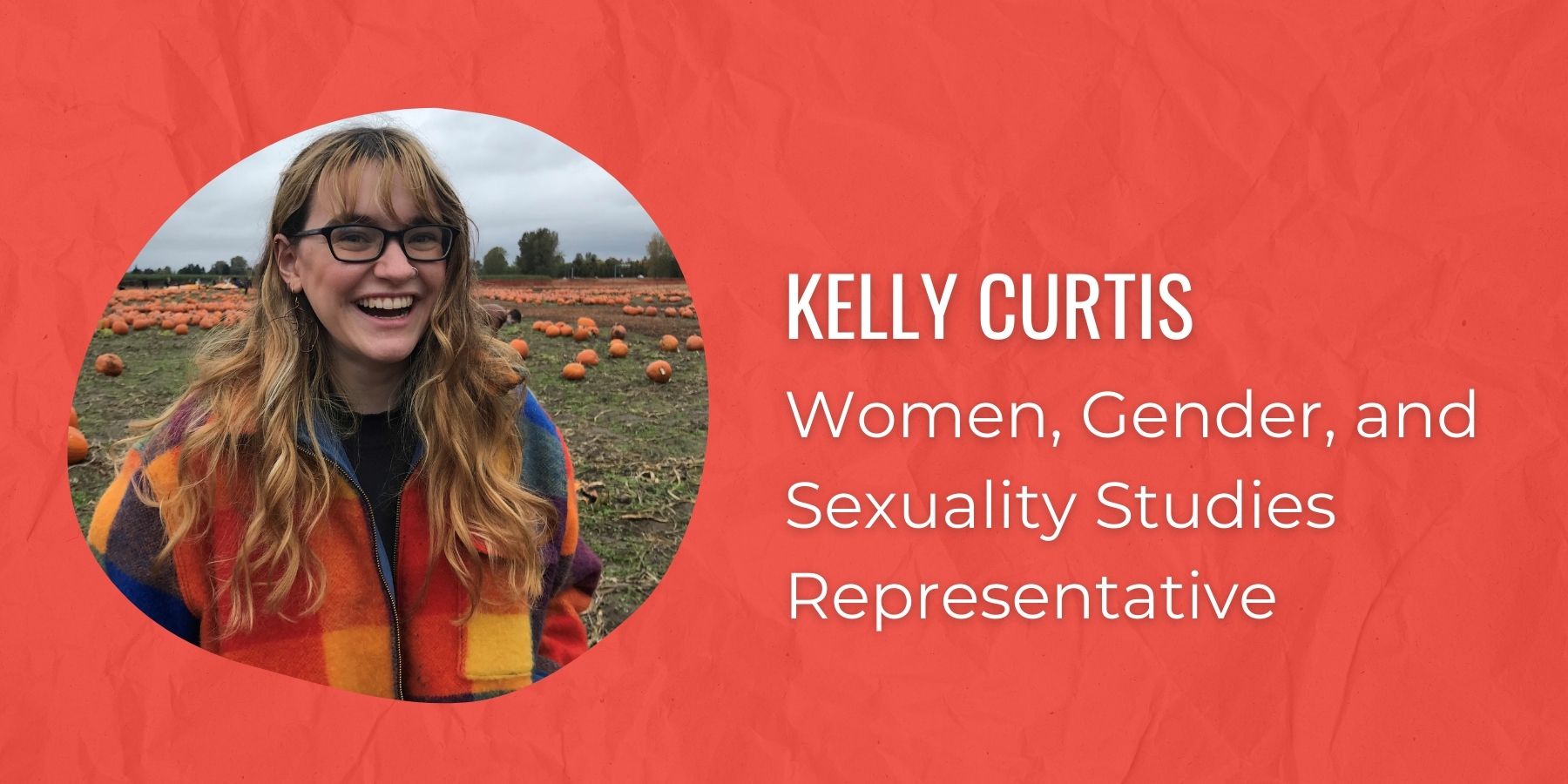 Photo of Kelly Curtis and text: Women, Gender, and Sexuality Studies Representative