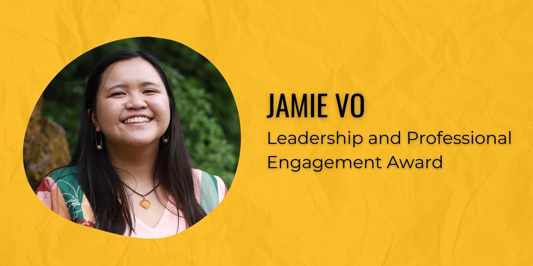 Photo of  Jamie Vo and text Leadership and Engagement Award