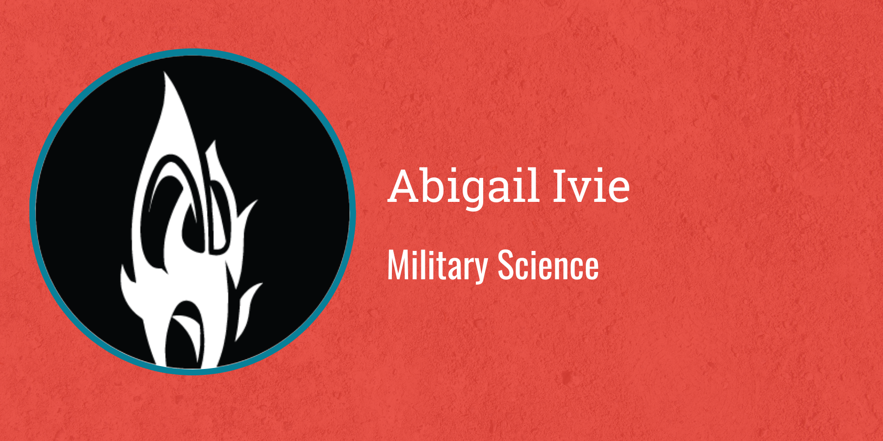 Abigail Ivie
Military Science 