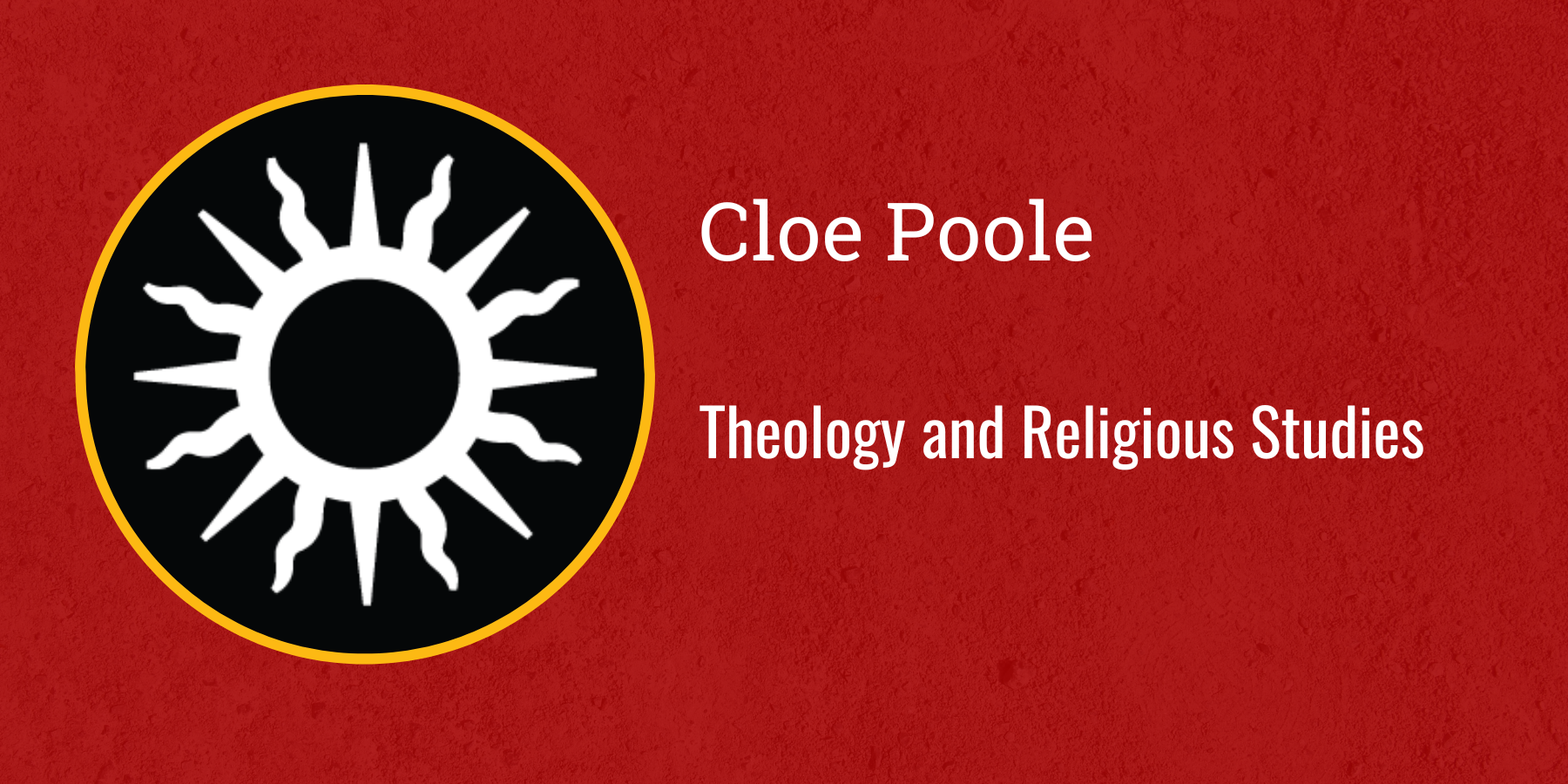 Cloe Poole
Theology and Religious Studies