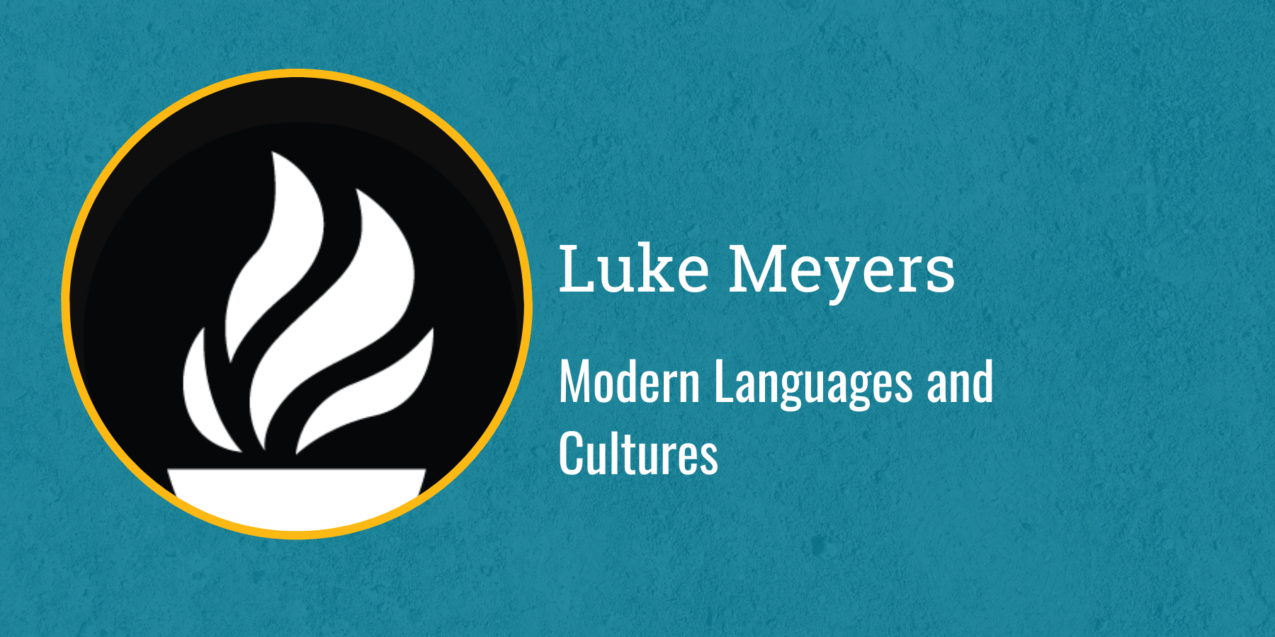 Luke Meyers
Modern Languages and Cultures