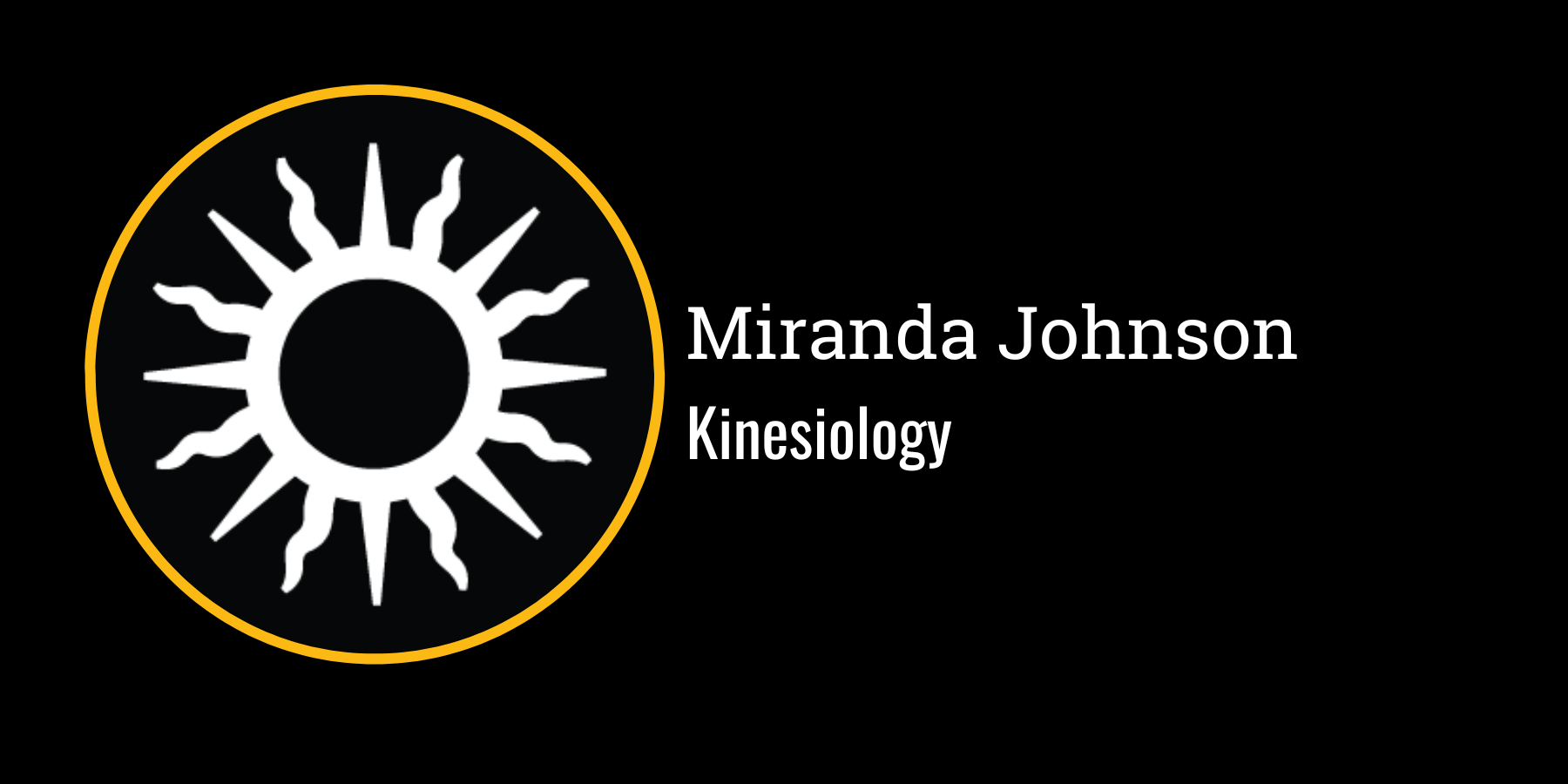 Miranda Johnson
Kinesiology
