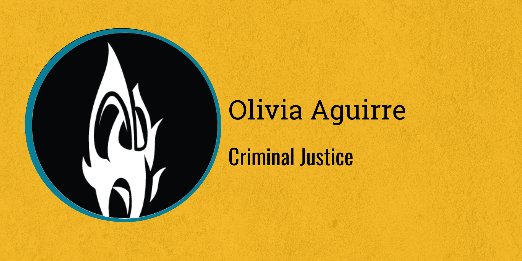 Olivia Aguirre
Criminal Justice
