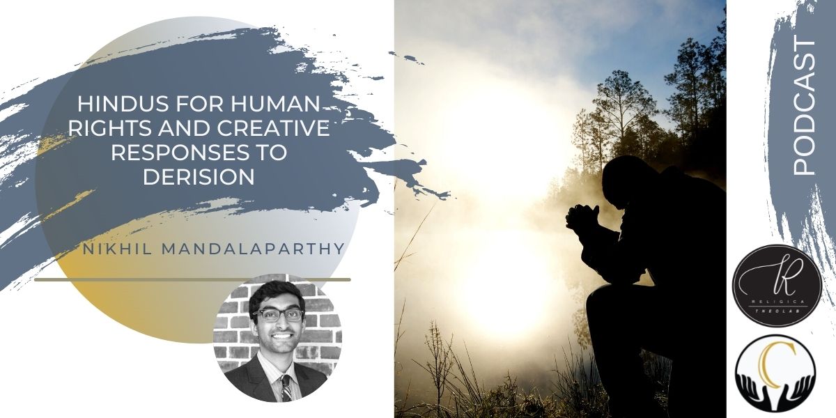 Nikhil Mandalaparthy - Hindus for Human Rights and Creative Responses to Derision 