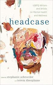 Book cover for Headcase, edited by Stephanie Schroeder and Teresa Theophano. The cover depicts an abstract painting of a face with paint splatters, made with brown, blue, pink, red and yellow paint on a white background. The title headcase is in blue font.