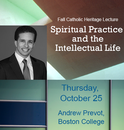 Spiritual Practice and the Intellectual Life