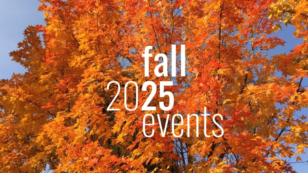Fall 2025 events - background photo of leaves in fall