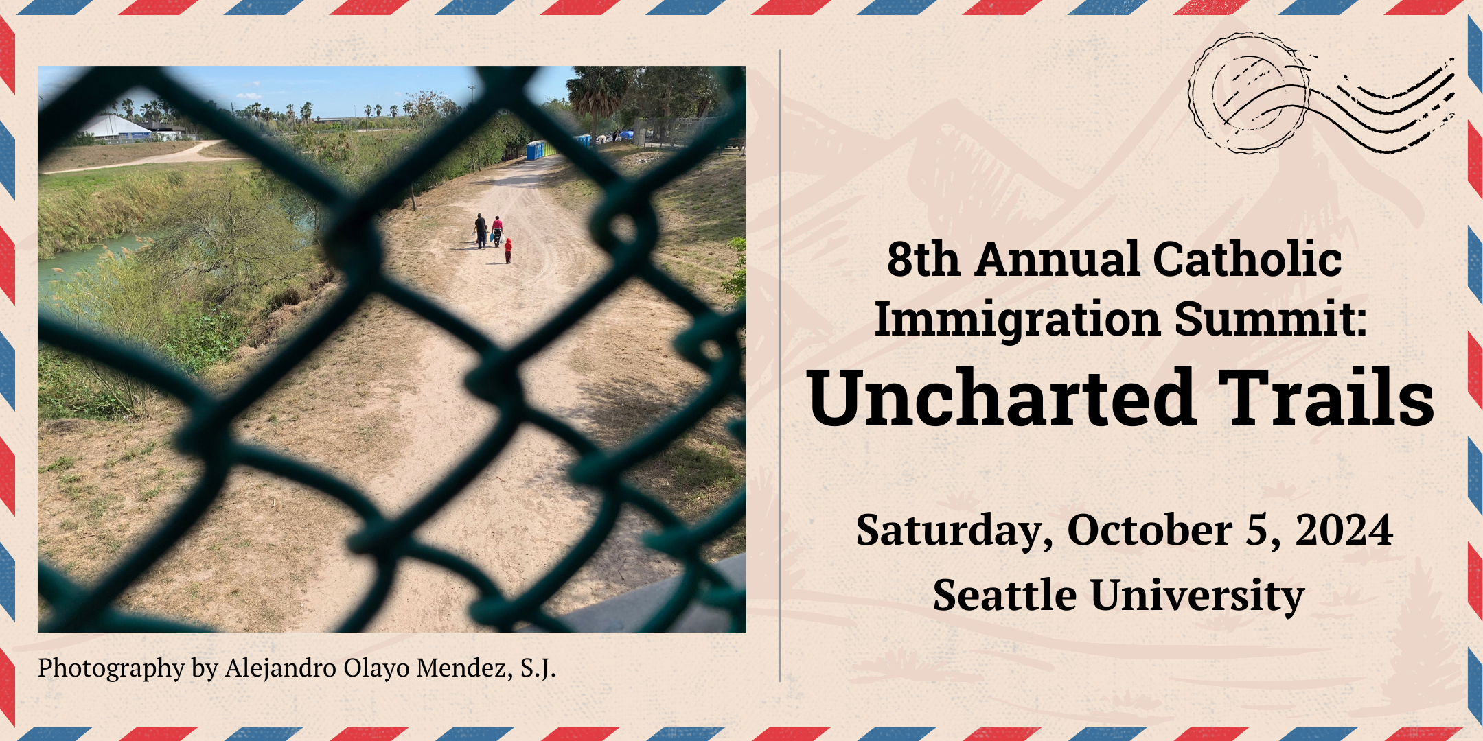 Rectangular banner for Eighth Annual Catholic Immigration Summit: Uncharted Trails. There is an photography of two people walking an unpaved trail on the left side. On the right, there is the title of the event and the date and place of it.