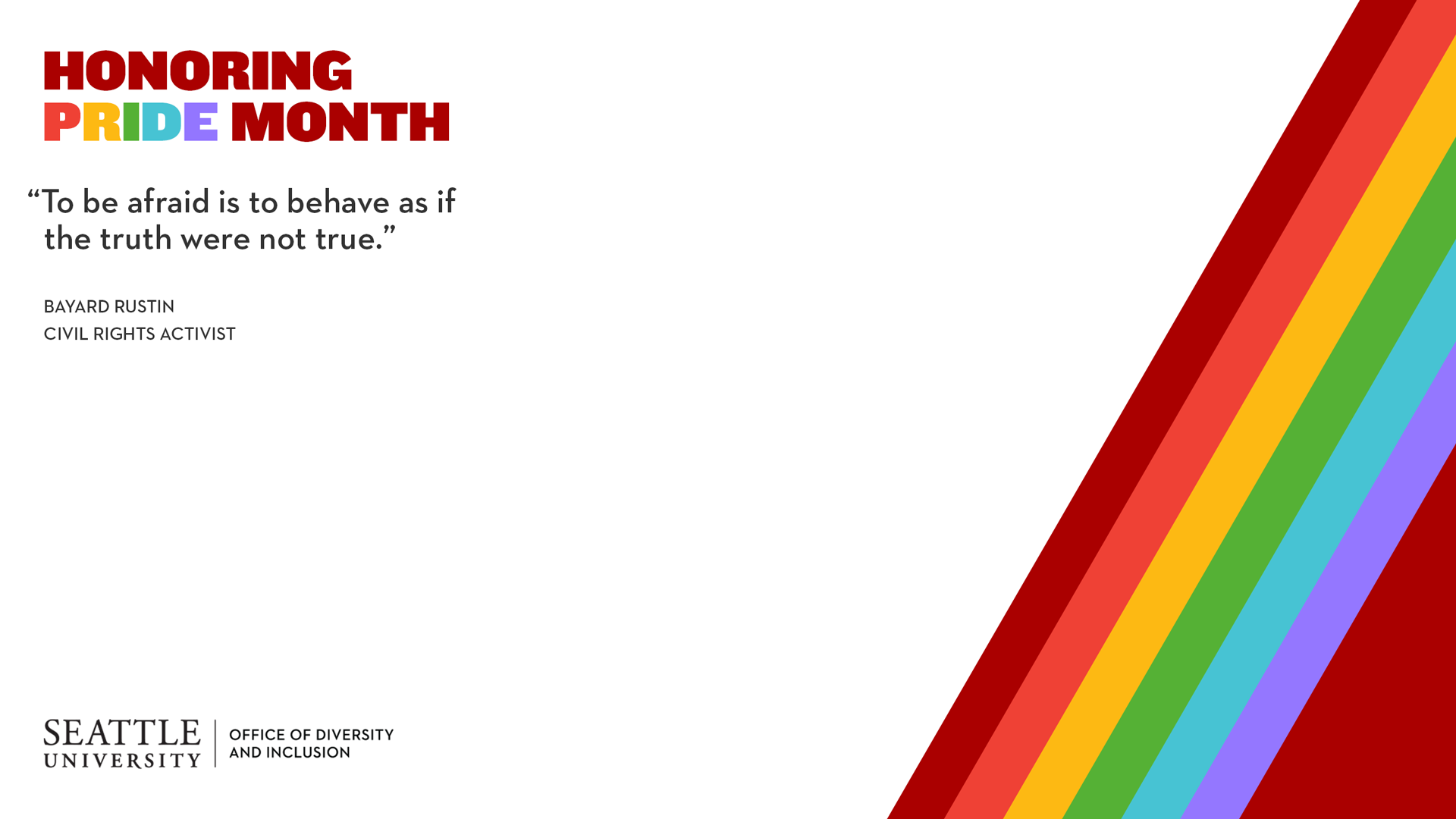 An image with stripe rainbow colors. The title reads “Honoring Pride Month” with a quote by Civil Rights activist, Bayard Rustin.