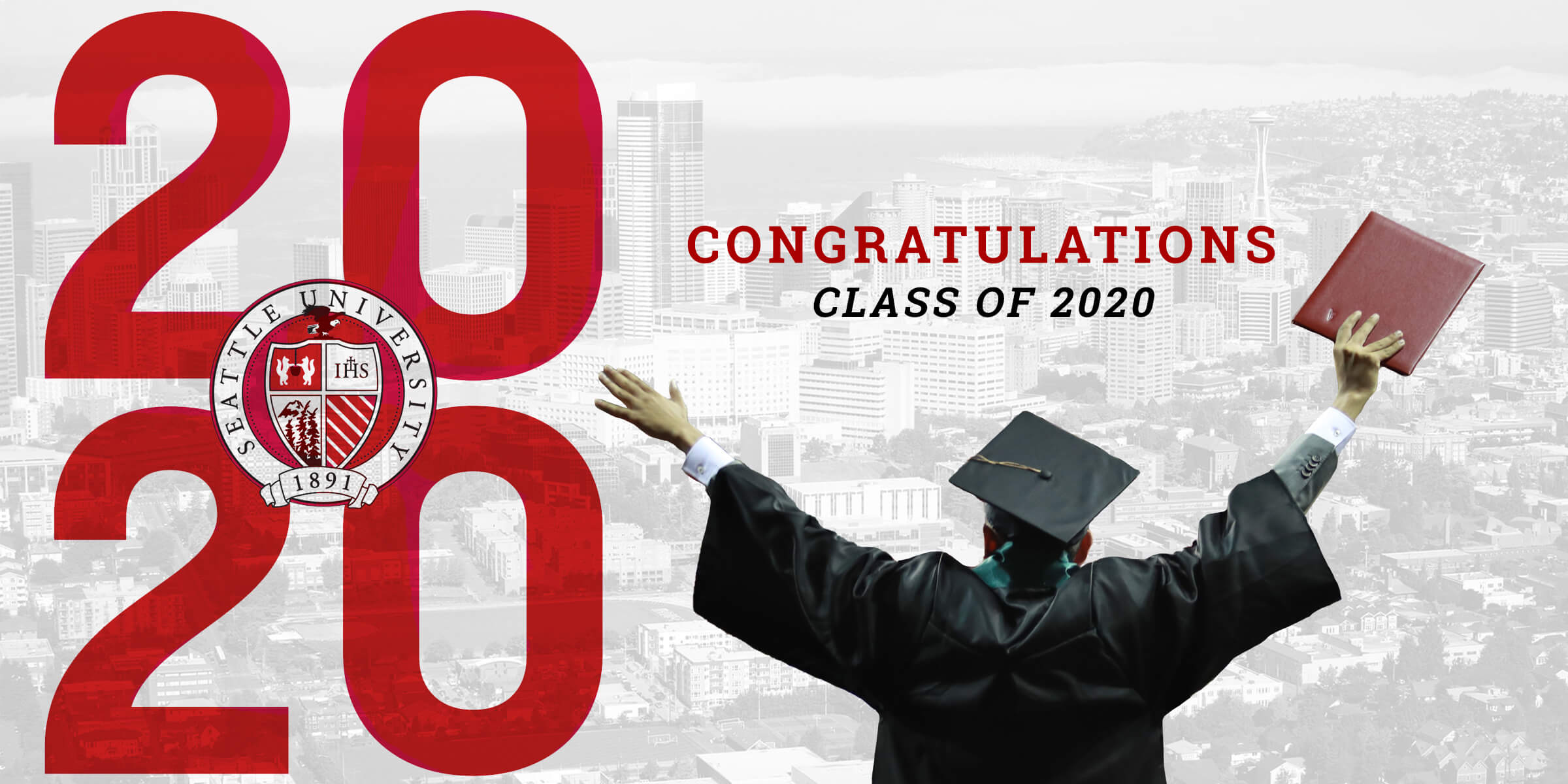Graphic that reads Seattle U 2020 with photo of graduate in cap and gown holding diploma.