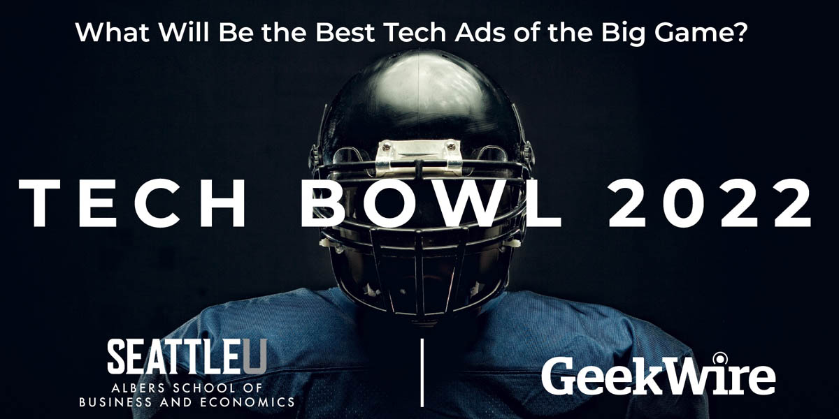 Football player wearing helmet stands in center. Text reads What Will Be the Best Tech Ads of the Big Game? Tech Bowl 2022. Albers School of Business and Economics and GeekWire logos at bottom of image.